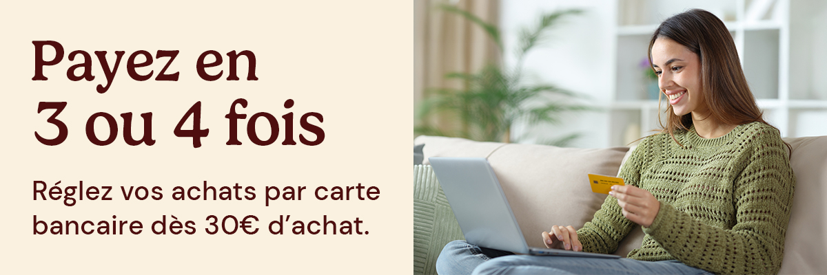 Payez en 3x 4x sans frais par CB dès 30€