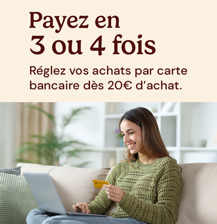 Payez en 3x 4x dès 20€ par carte bancaire
