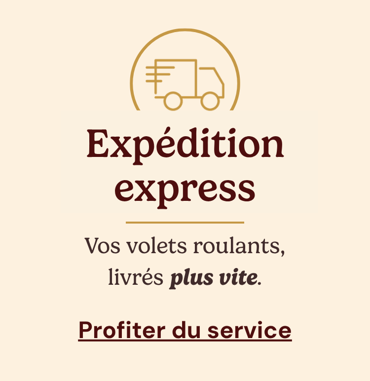 Expédition express des volets roulants avec supplément de 39€