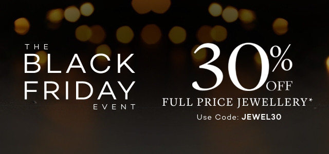 30% off Full Price Jewellery use code JEWEL30