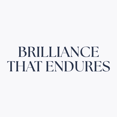 BRILLIANCE THAT ENDURES