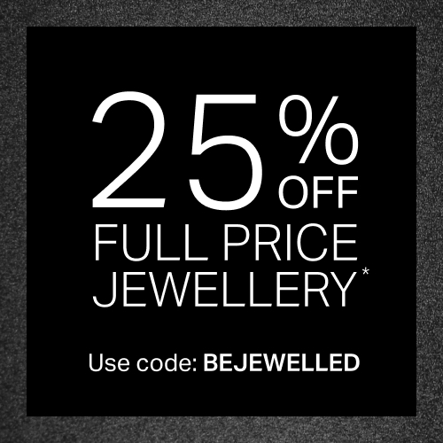 25% OFF FULL PRICE JEWELLERY