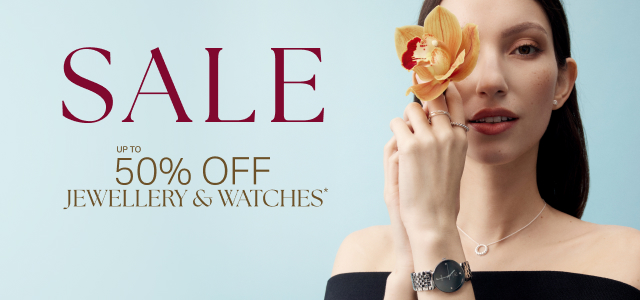 UP TO 50% OFF JEWELLERY & WATCHES*