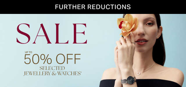 UP TO 50% OFF JEWELLERY & WATCHES*