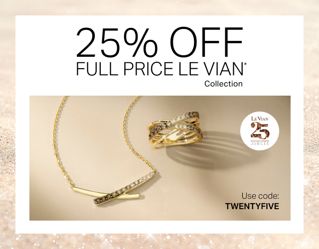 25% OFF FULL PRICE LE VIAN*