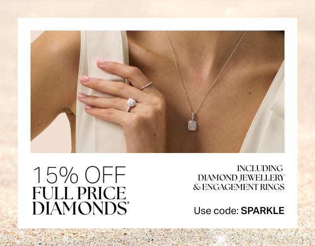 15% OFF FULL PRICE DIAMONDS*