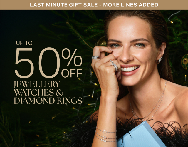 UP TO 50% OFF JEWELLERY WATCHES & DIAMOND RINGS