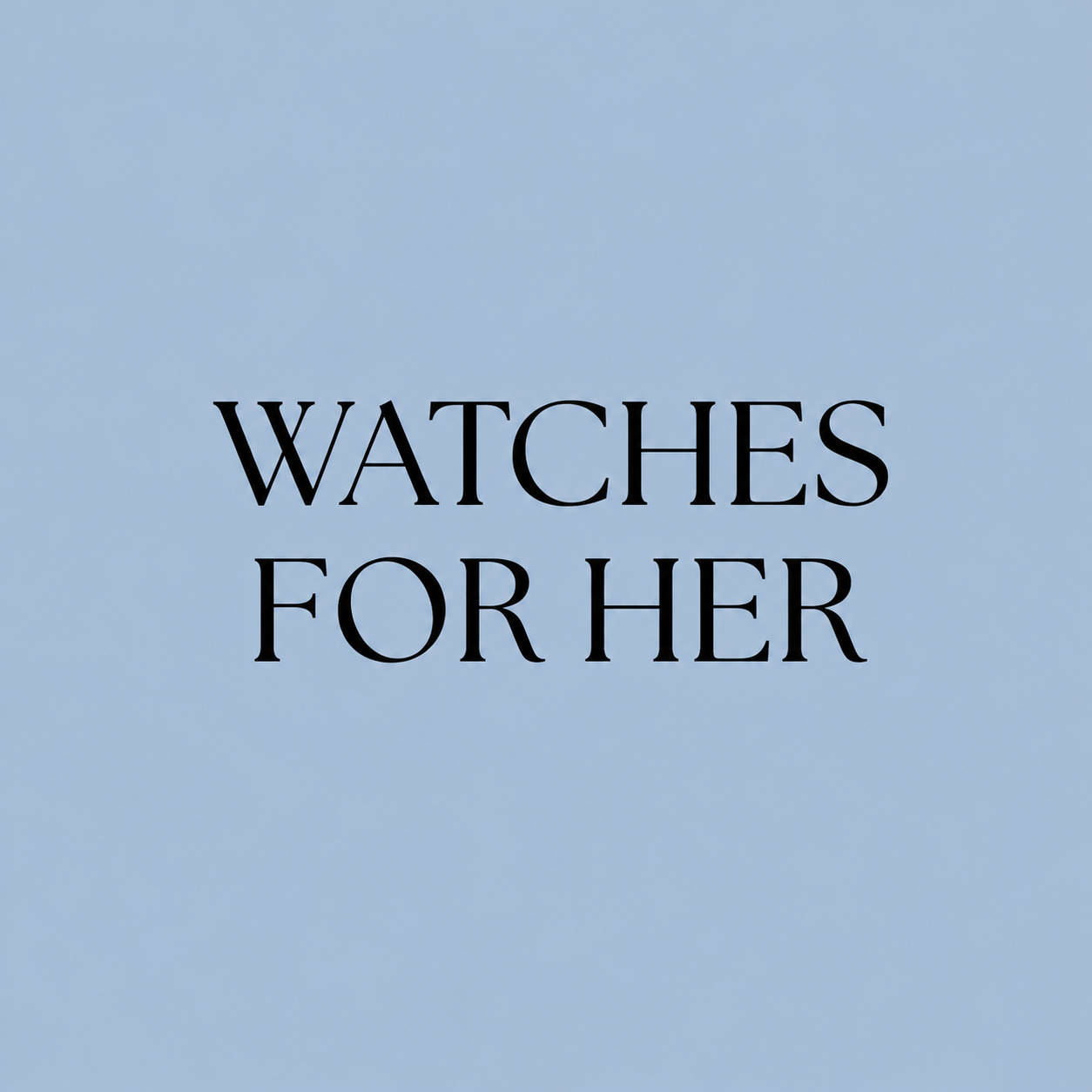 WATCHES FOR HER