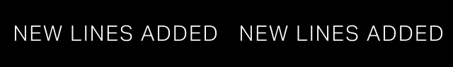 NEW LINES ADDED