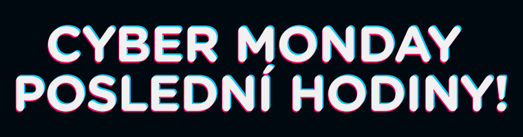 Cyber Monday – poslední HODINY!