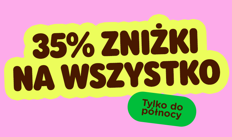  35% ZNIŻKI NA WSZYSTKO