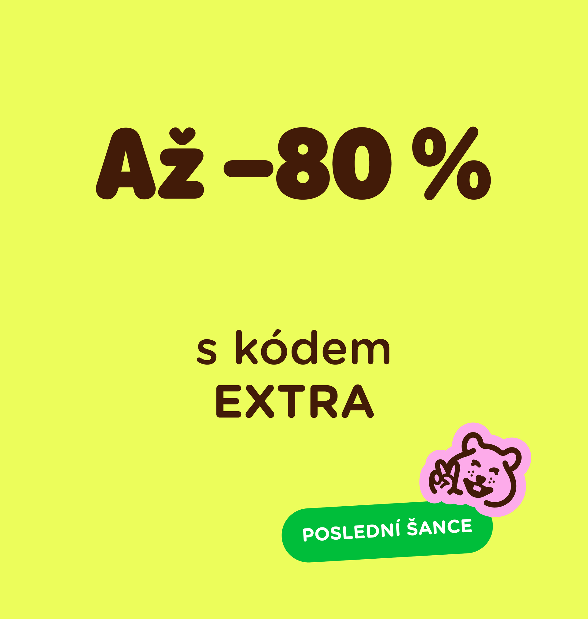 Až –80 %