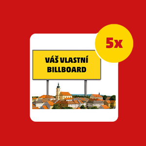 5x VÁŠ VLASTNÍ BILLBOARD