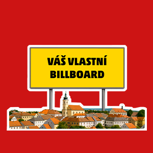 VÁŠ BILLBOARD VE VAŠEM MÍSTĚ BYDLIŠTĚ
