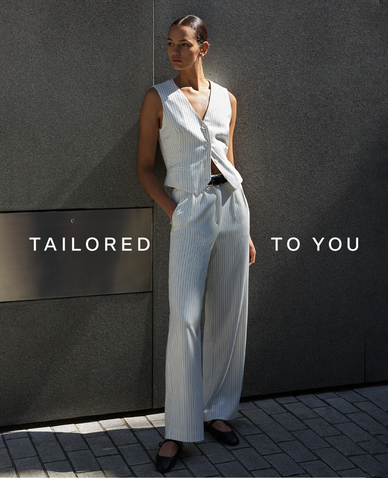 TAILORED TO YOU