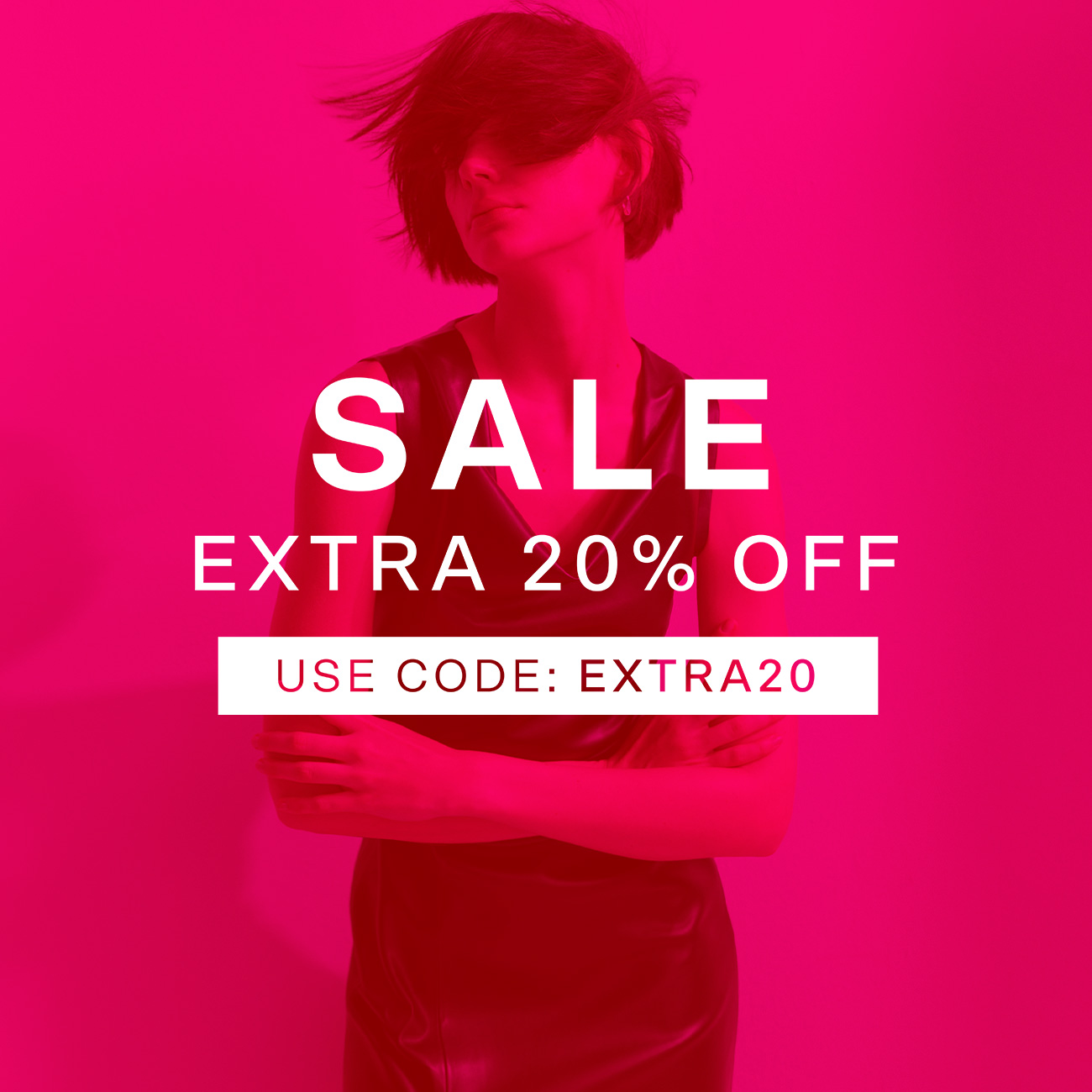 SALE: EXTRA 20% OFF