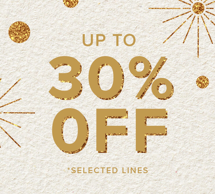 Up to 30% off Selected Lines