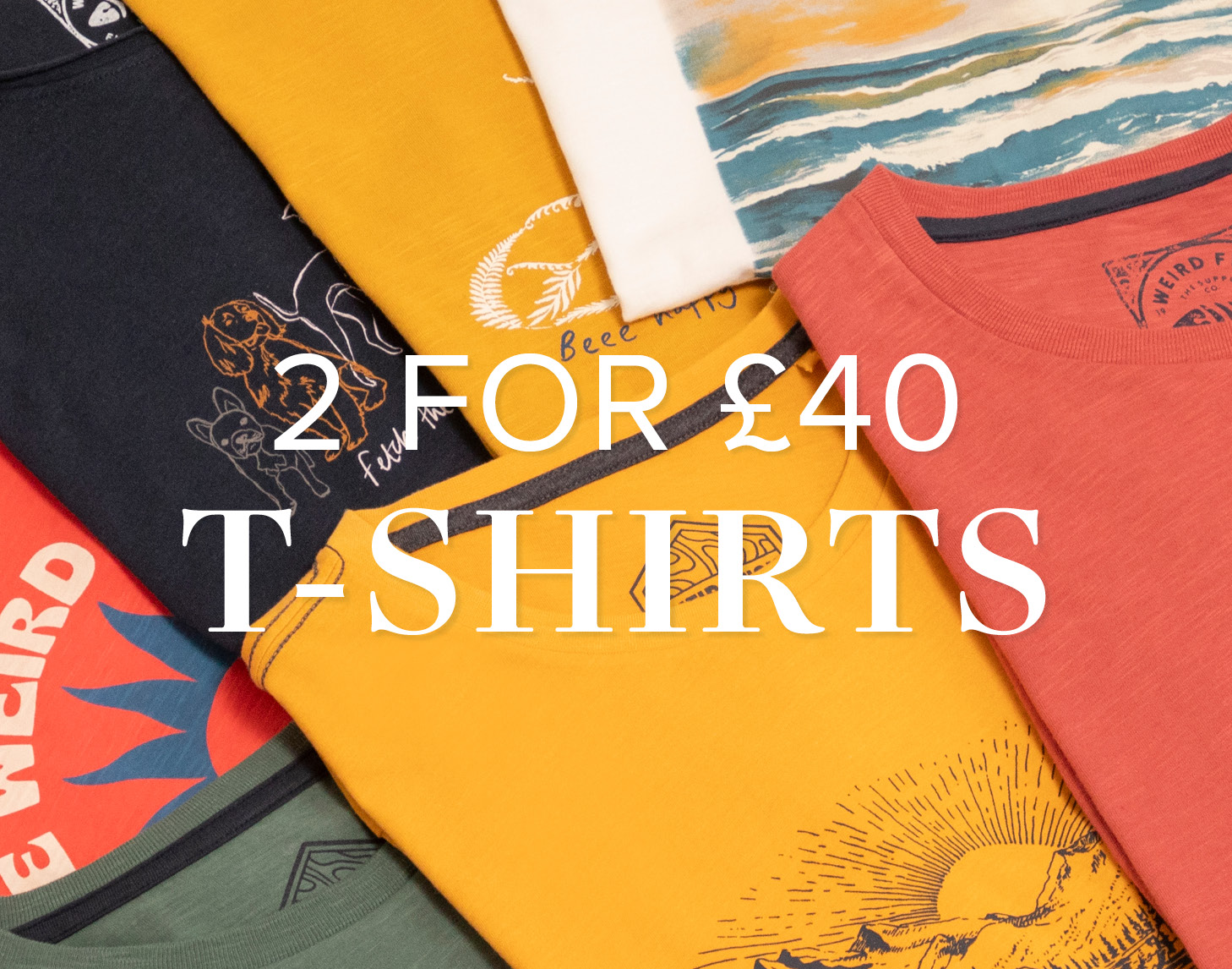 2 for £40 T-Shirts