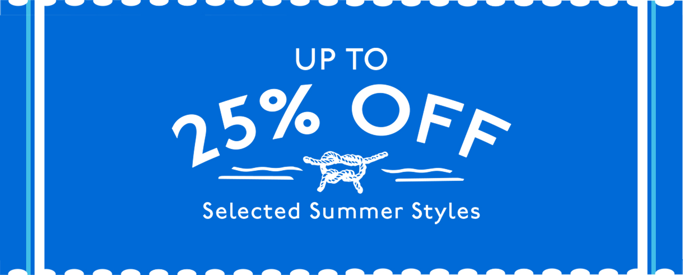 Up to 25% off Selected Summer Styles