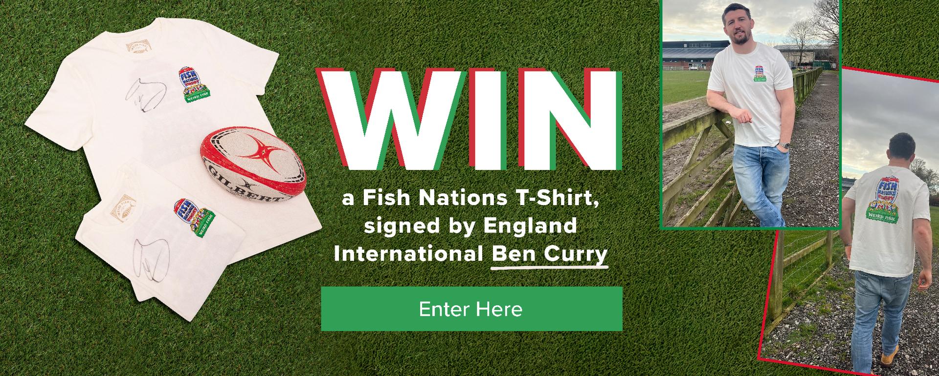 Win a Fish Nations t-shirt signed by England International Ben Curry 