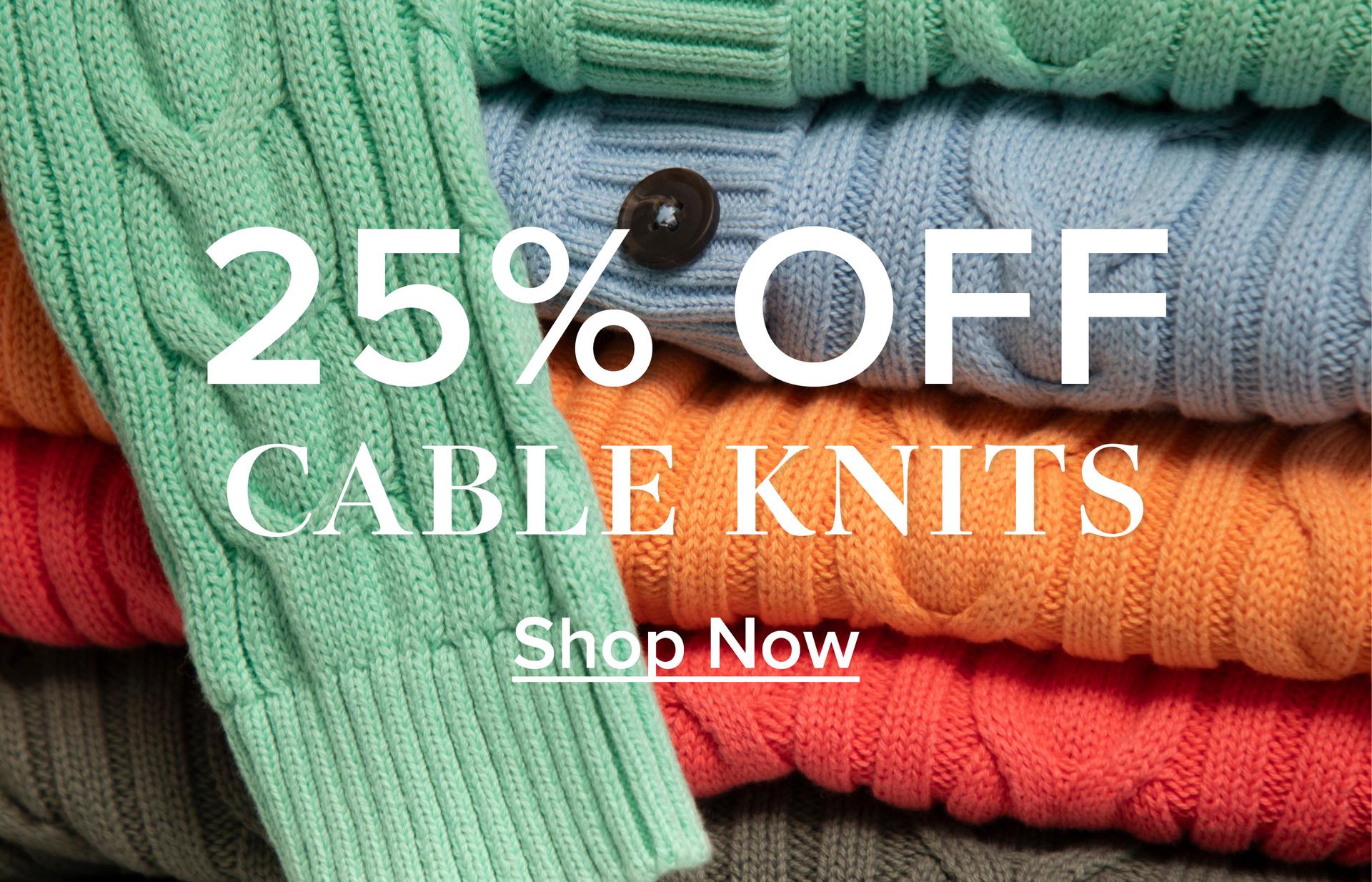 £25 Off Cable Knits