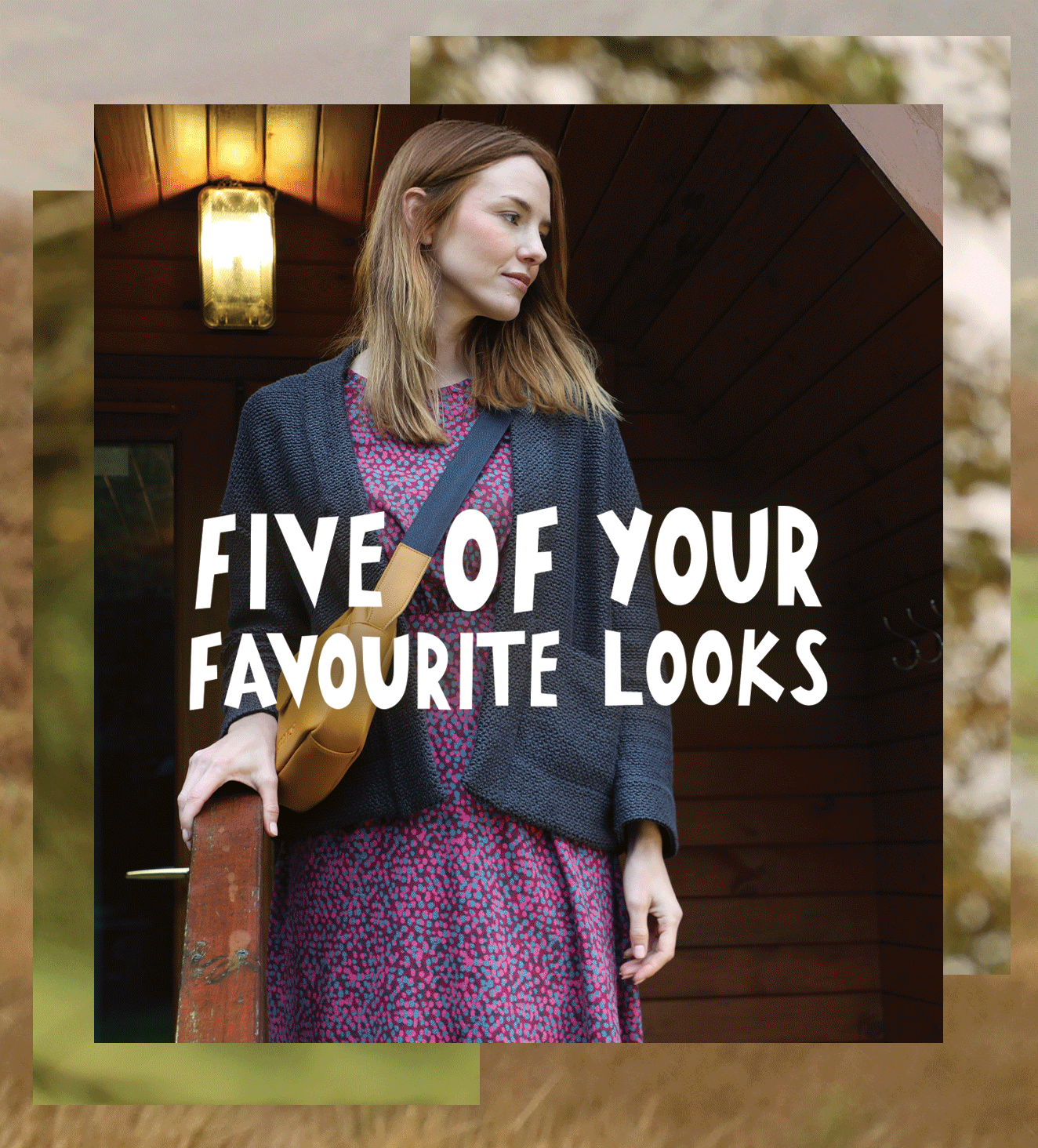 Five Of Your Favourite Looks