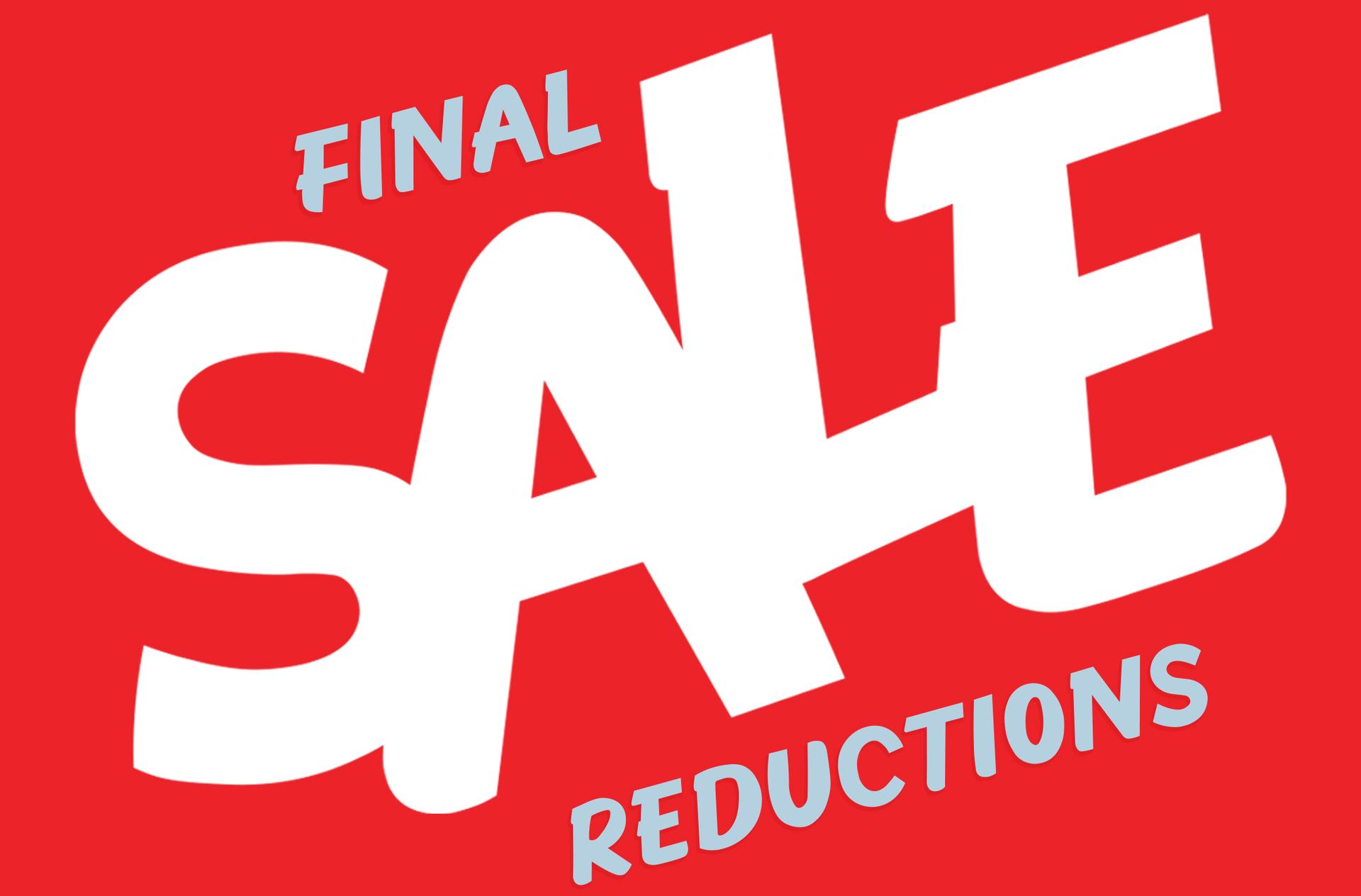 Sale - Final Reductions