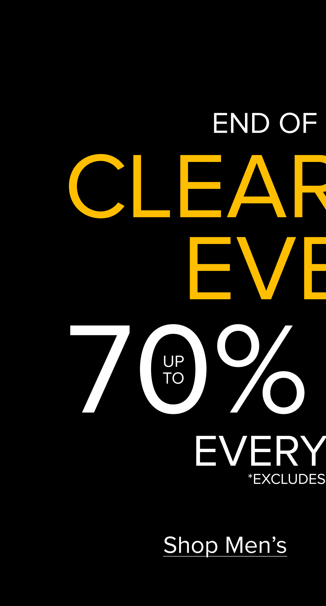 Shop Clearance - up to 70% off everything - shop Men's 
