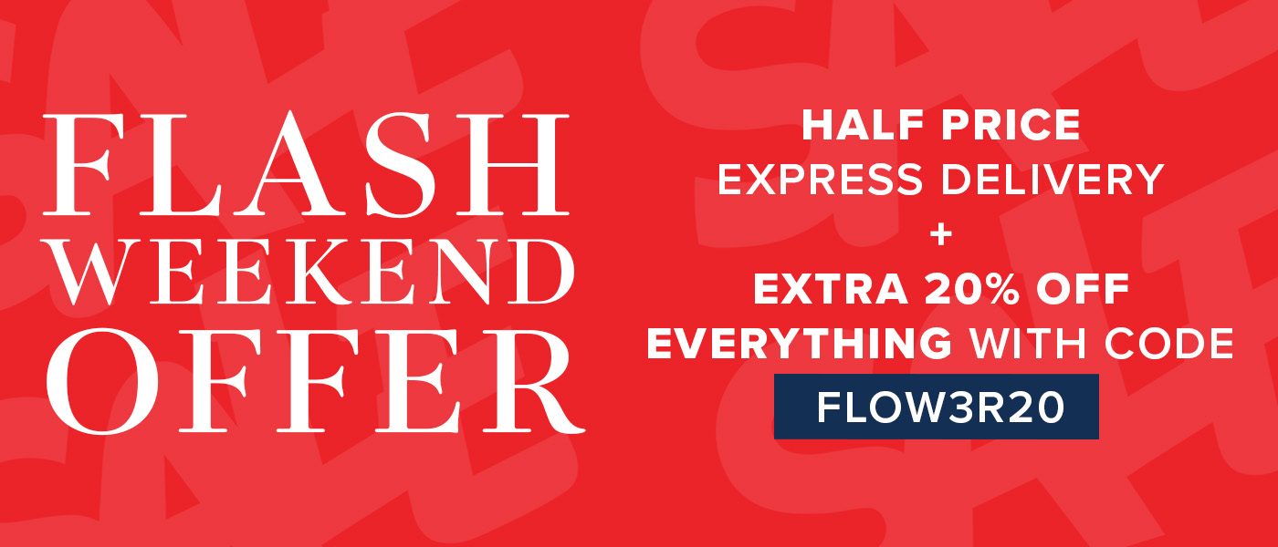 Flash Weekend Offer Half Express Price Delivery + 20% OFF