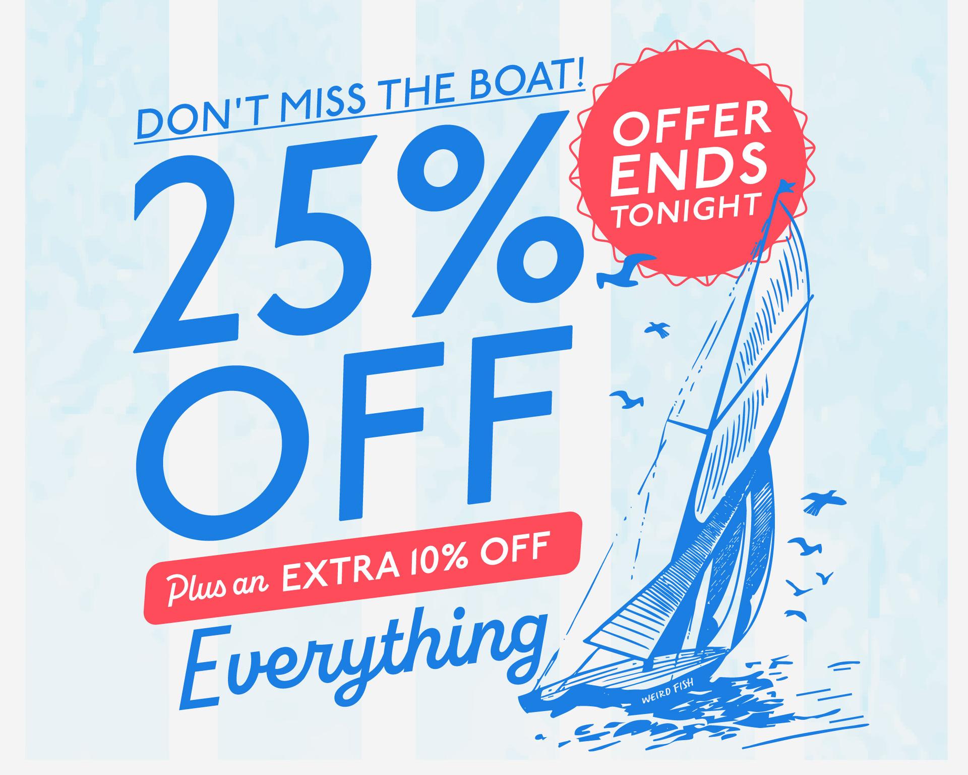25% Off Everything Ends Tonight