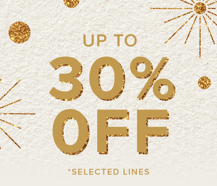 Up to 30% off Selected Lines