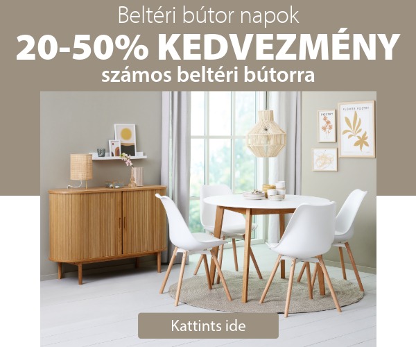 Beltéri bútor napok - Akár 50% kedvezmény