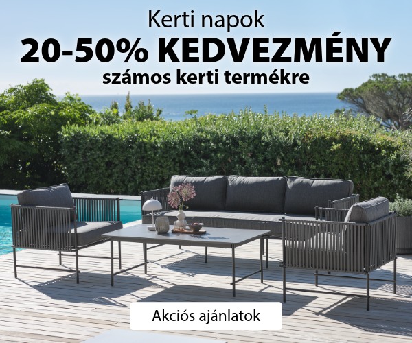 20-50% KEDVEZMÉNY számos kerti bútorra és kerti termékre
