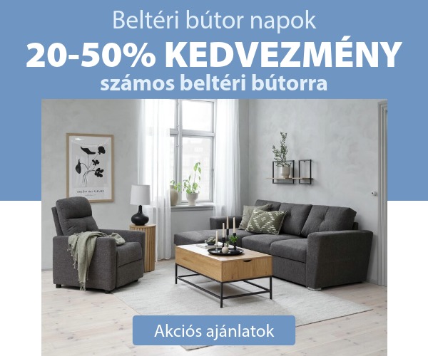 Beltéri bútor napok - Akár 50% kedvezmény