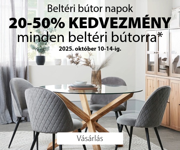 Beltéri bútor napok - Akár 50% kedvezmény