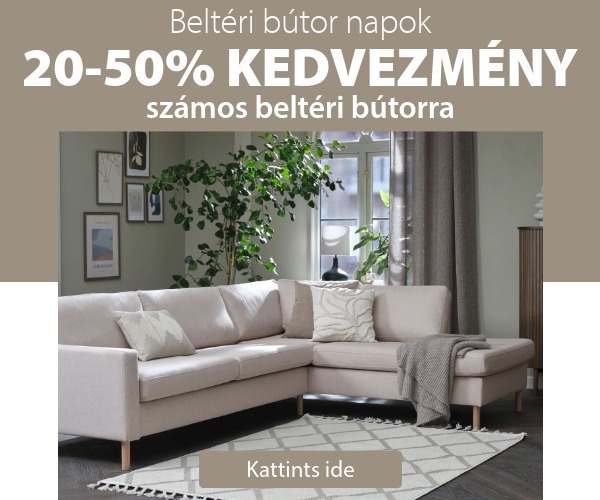 Beltéri bútor napok - Akár 50% kedvezmény