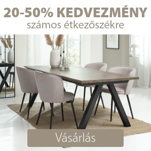 20-50% kedvezmény számos étkezőszékre