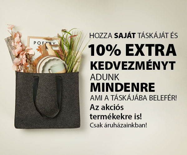 HOZZA SAJÁT TÁSKÁJÁT EXTRA 10% KEDVEZMÉNY MINDENRE AMI BELEFÉR