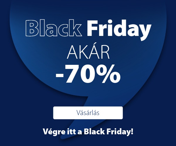 Black Friday - Akár 70% kedvezmény