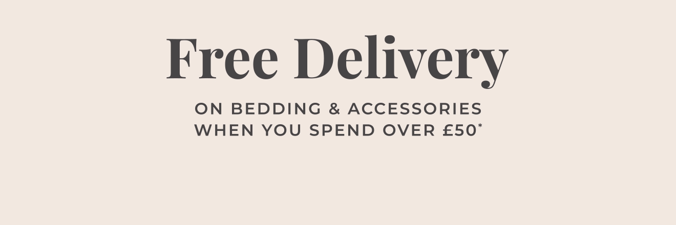 Free delivery on bedding and accessories 