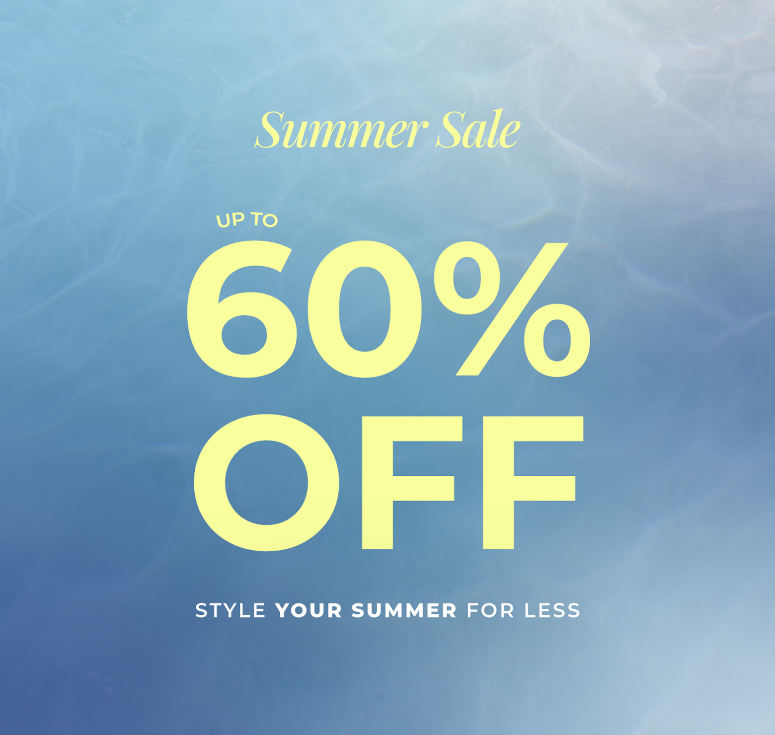 Summer sale up to 60% off | Style your summer for less