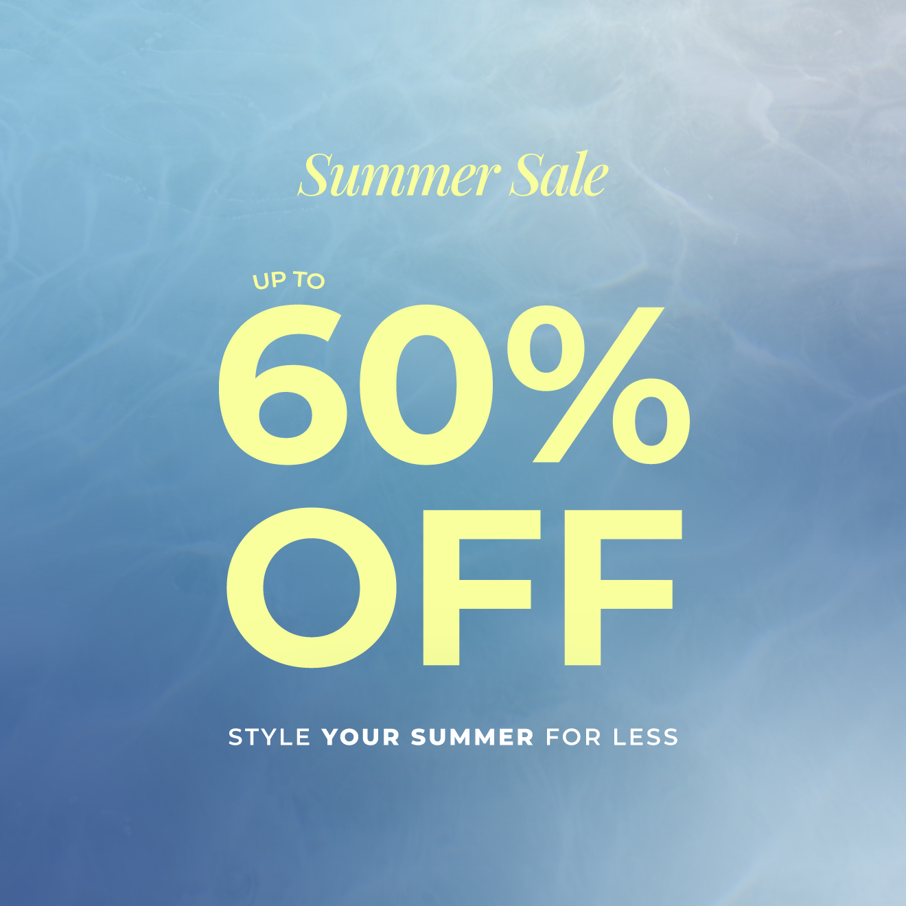 Up to 60% off summer sale | Style you summer for less