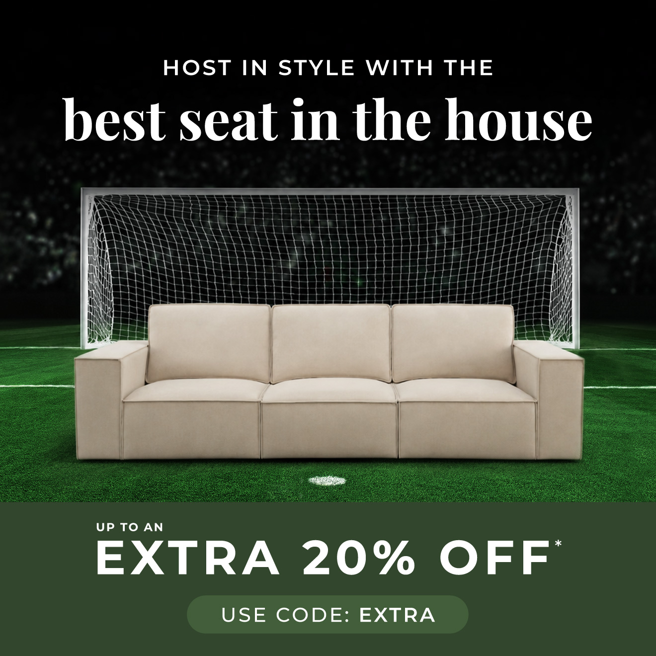 Host in style with the best seat in the house | Up to an extra 20% off