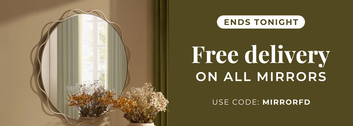 Free delivery on all mirrors ends tonight | Use code: MIRRORFD