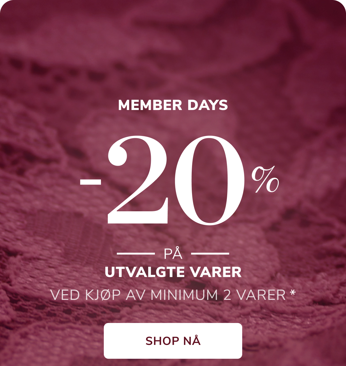 SHOP MEDLEMSDAGERBLI MEDLEM