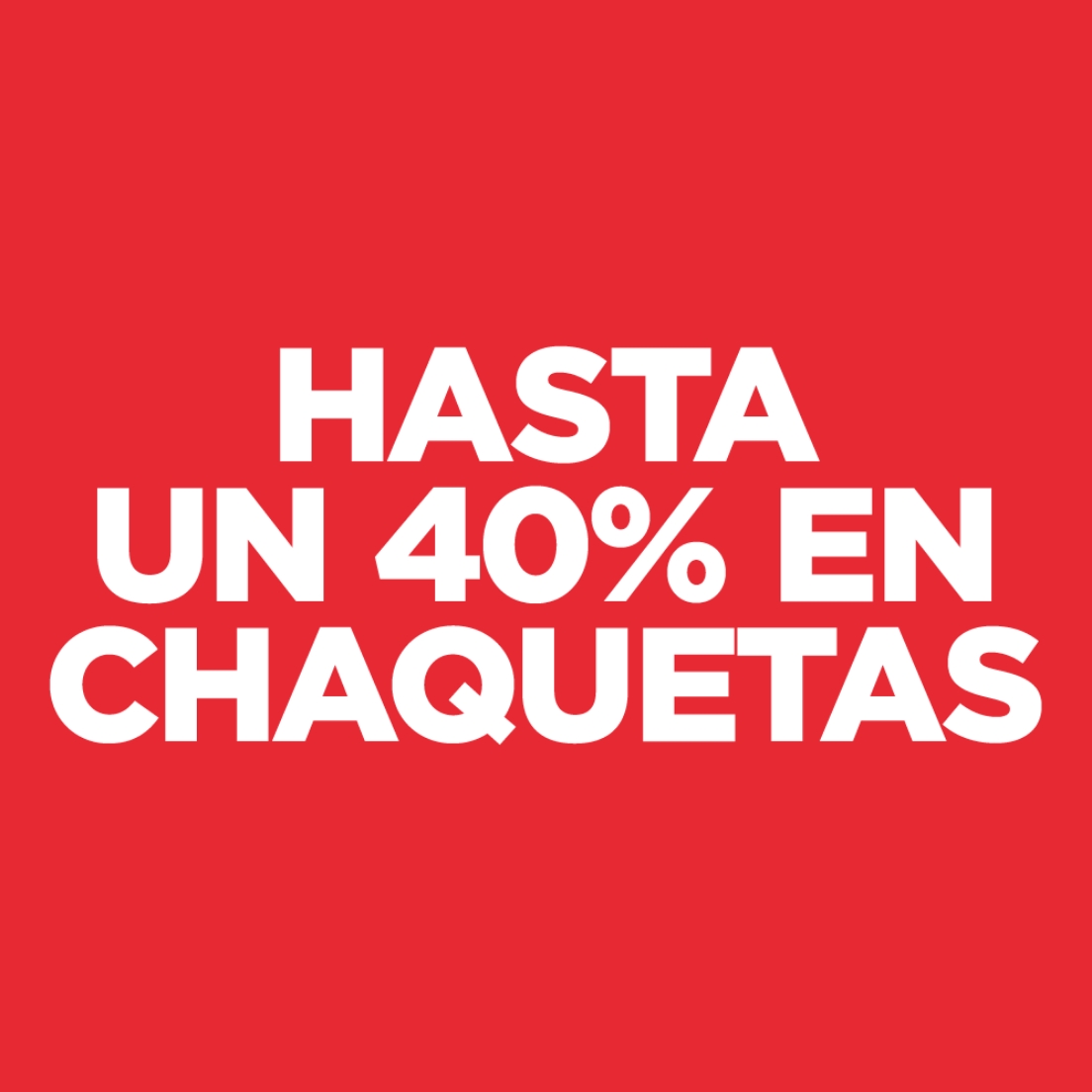 REBAJAS - HASTA UN 40% EN CHAQUETAS