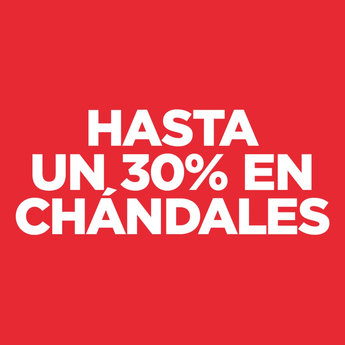 REBAJAS - HASTA UN 30% EN CHÁNDALES