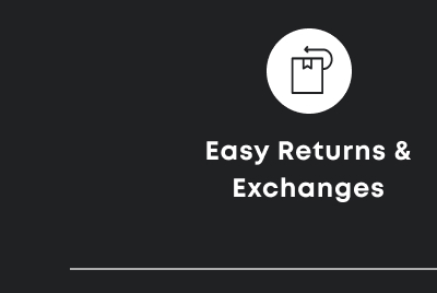 Easy Returns & Exchanges