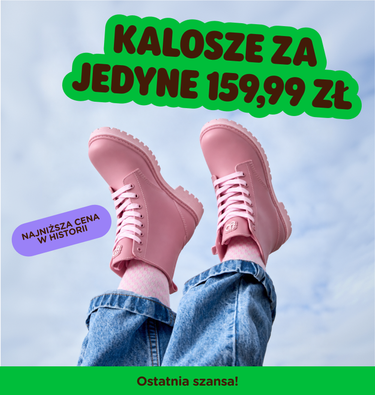  KALOSZE ZA JEDYNE 159,99 zł