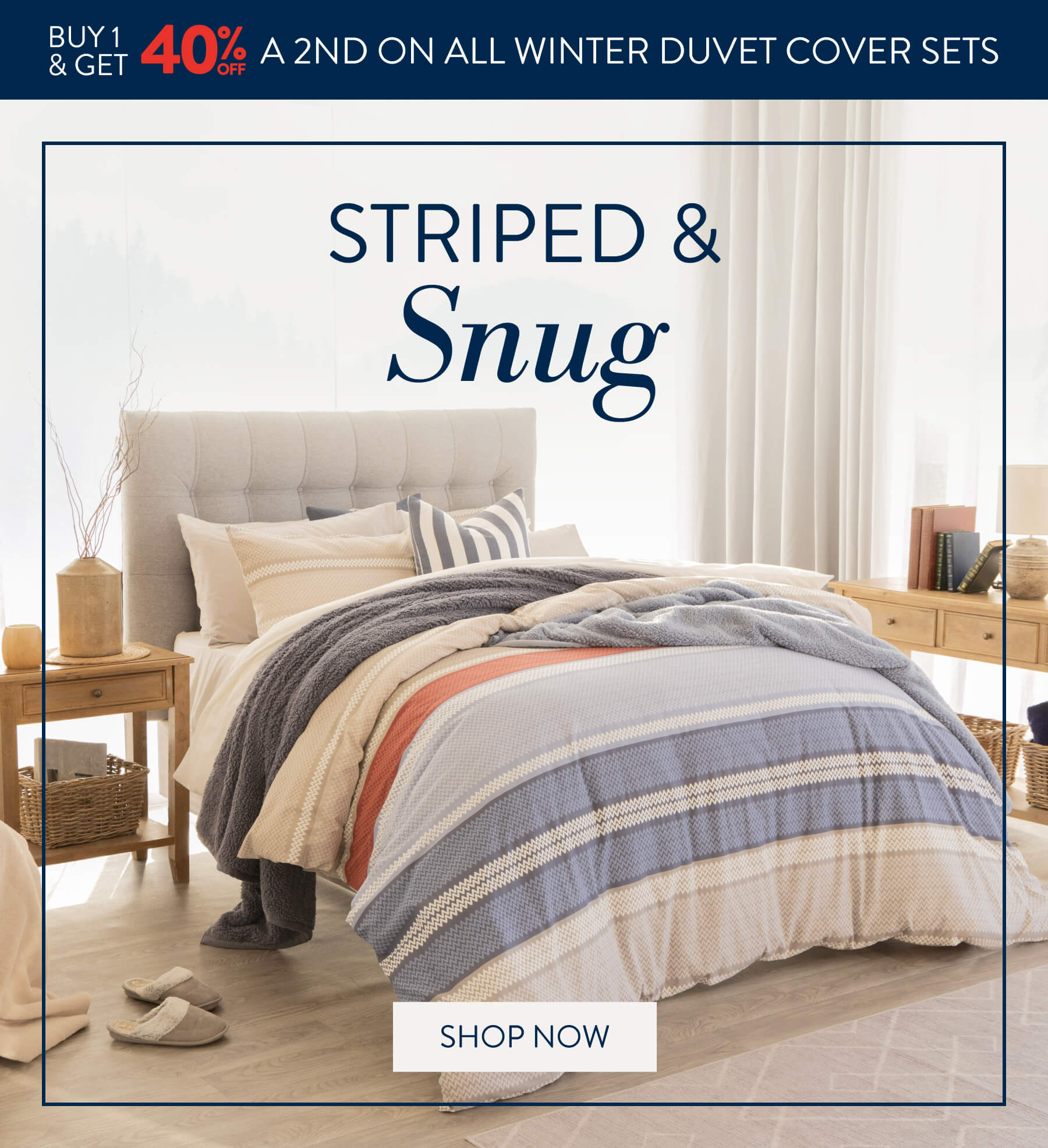 Buy 1 & get 40% OFF a 2nd on ALL Winter Duvet Cover Sets
